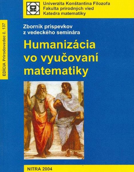 Humanizácia vo vyučovaní matematiky : zborník príspevkov z vedeckého seminára