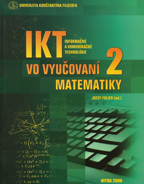 IKT vo vyučovaní matematiky 2 : zborník príspevkov z vedeckého seminára