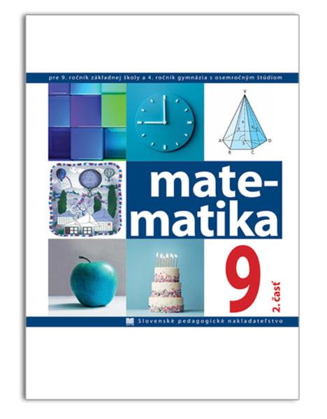 Matematika pre 9. ročník ZŠ a 4. ročník gymnázia s osemročným štúdiom, 2. - časť