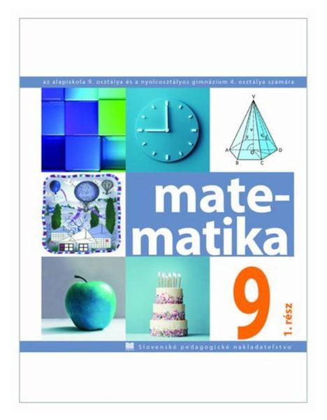 Matematika pre 9. ročník ZŠ a 4. ročník gymnázia s osemročným štúdiom, 1.časť - VJM